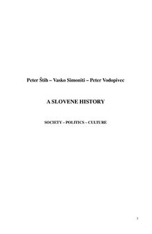 A Slovene History: Society - Politics - Culture