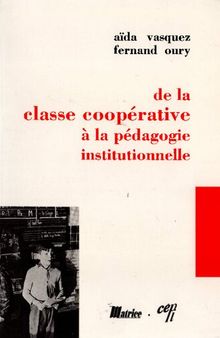 De la classe coopérative à la pédagogie institutionnelle