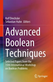 Advanced Boolean Techniques: Selected Papers from the 15th International Workshop on Boolean Problems