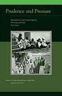 Prudence and pressure: reproduction and human agency in Europe and Asia, 1700-1900