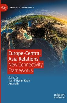 Europe-Central Asia Relations: New Connectivity Frameworks