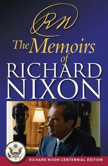 RN: The Memoirs of Richard Nixon