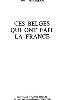 Ces Belges qui ont fait la France