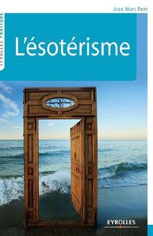 L'ésotérisme (Eyrolles Pratique) (French Edition)