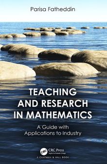 Teaching and Research in Mathematics: A Guide with Applications to Industry