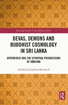 Devas, Demons and Buddhist Cosmology in Sri Lanka: Apotheosis and the Spiritual Progression of Hūniyam