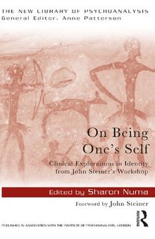 On Being One's Self Clinical Explorations in Identity from John Steiner's Workshop