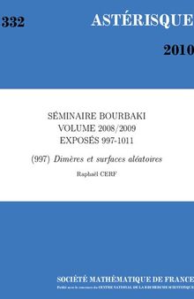 Séminaire Bourbaki: volume 2008/2009 : exposés 997-1011