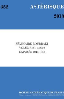 Séminaire Bourbaki. Volume 2011/2012. Exposés 1043–1058