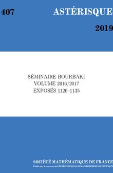 Séminaire Bourbaki. Volume 2016/2017. Exposés 1120–1135