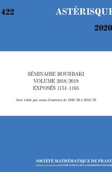 Seminaire Bourbaki: Volume 2018/2019 Exposes 1151-1165