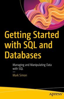 Getting Started with SQL and Databases : Managing and Manipulating Data with SQL