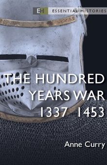The Hundred Years War: 1337–1453 (Essential Histories)