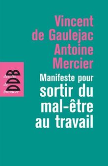 Manifeste pour sortir du mal-être au travail