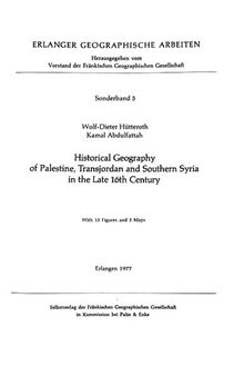 Historical Geography of Palestine, Transjordan and Southern Syria in the Late 16th [sixteenth] Century