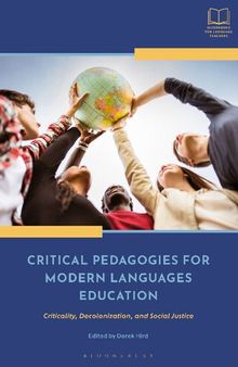 Critical Pedagogies for Modern Languages Education: Criticality, Decolonization, and Social Justice