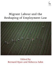 Migrant Labour and the Reshaping of Employment Law