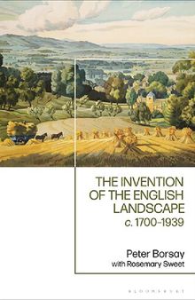 The Invention of the English Landscape: c. 1700-1939