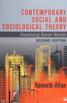 Contemporary Social and Sociological Theory: Visualizing Social Worlds