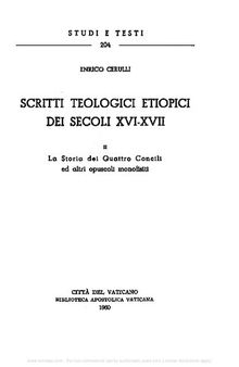 Scritti teologici etiopici dei secoli XVI-XVII. La storia dei Quattro Concili ed altri opuscoli monofisiti