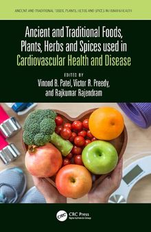 Ancient and Traditional Foods, Plants, Herbs and Spices used in Cardiovascular Health and Disease