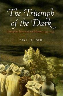 The Triumph of the Dark: European International History 1933-1939