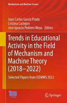 Trends in Educational Activity in the Field of Mechanism and Machine Theory (2018–2022): Selected Papers from ISEMMS 2022