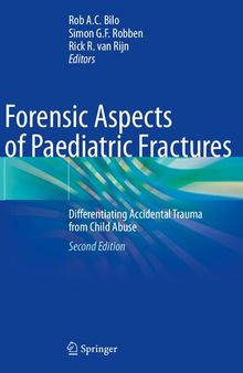 Forensic Aspects of Paediatric Fractures: Differentiating Accidental Trauma from Child Abuse