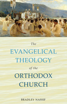 The Evangelical Theology of the Orthodox Church