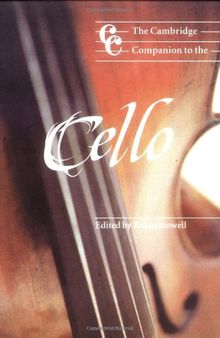The Cambridge Companion to the Cello (Cambridge Companions to Music)