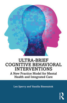 Ultra-Brief Cognitive Behavioral Interventions: A New Practice Model for Mental Health and Integrated Care