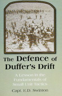 The Defence of Duffer's Drift: A Lesson In The Fundamentals of Small Unit Tactics