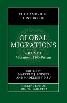 The Cambridge History of Global Migrations: Volume 2, Migrations, 1800–Present