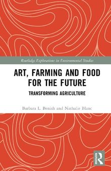 Art, Farming and Food for the Future: Transforming Agriculture