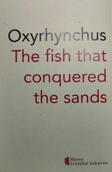 Oxyrhynchus. The fish that conquered the sands