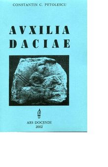 Auxilia Daciae. Contribuție la istoria militară a Daciei romane