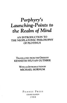 Porphyry's Launching-points to the Realm of Mind - An Introduction to the Neoplatonic Philosophy of Plotinus