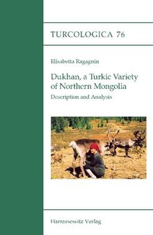 Dukhan, a Turkic variety of Northern Mongolia: Description and Analysis