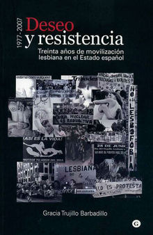 Deseo y resistencia. Treinta años de movilización lesbiana en el Estado español. 1977-2007