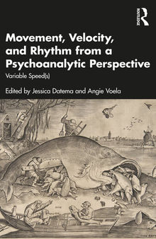 Movement, Velocity, and Rhythm From a Psychoanalytic Perspective: Variable Speed(s)