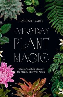 Everyday Plant Magic