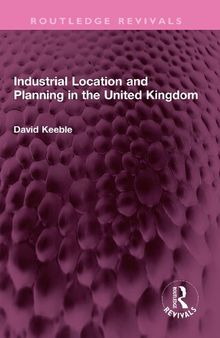 Industrial Location and Planning in the United Kingdom