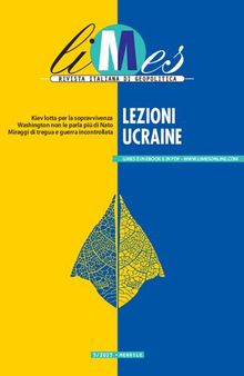 Limes 5/2023. Rivista italiana di geopolitica. Lezioni ucraine