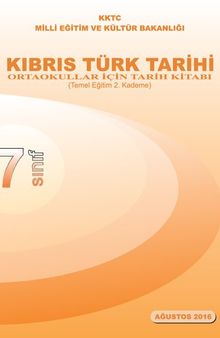Kıbrıs Türk Tarihi. 7. Sınıf. Ortaokullar için tarih kitabı (Temel Eğitim 2. Kademe)