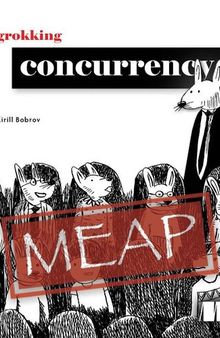 Grokking Concurrency MEAP V12