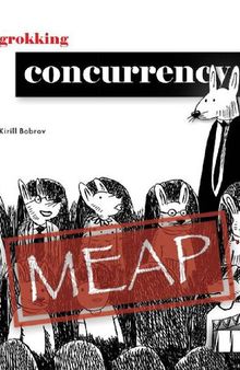 Grokking Concurrency MEAP V12