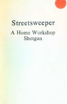 Streetsweeper: A Home Workshop Shotgun