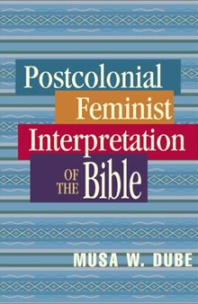 Postcolonial Feminist Interpretation of the Bible