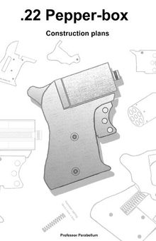 .22 Pepperbox - Practical Scrap Metal Small Arms Volume 16