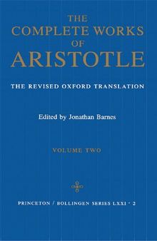 The Complete Works of Aristotle: The Revised Oxford Translation